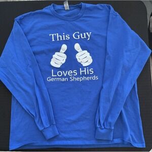 This Guy Loves His German Shepherds Shirt Mens XL Blue Long Sleeve Dog Gift